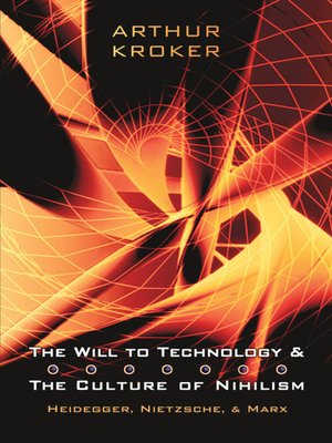 cover image of The Will to Technology and the Culture of Nihilism